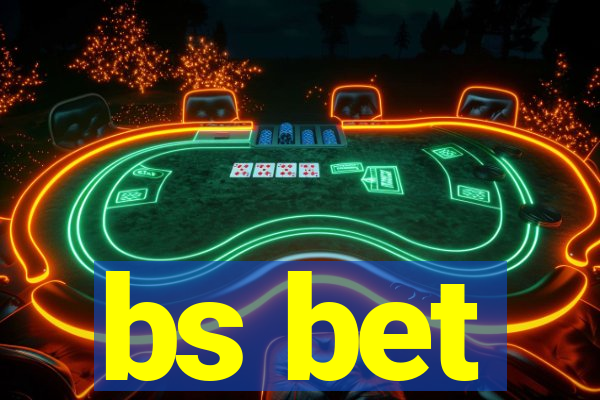 bs bet